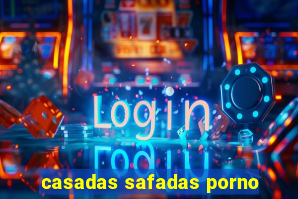 casadas safadas porno